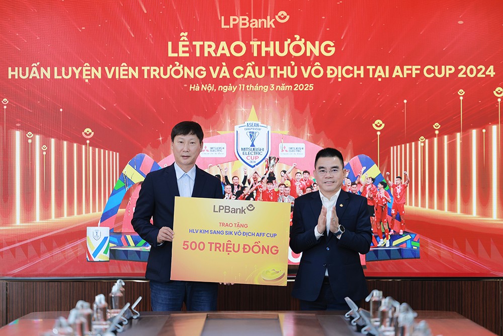 Ngân hàng Lộc Phát Việt Nam (LPBank) trao thưởng cho Huấn luyện viên trưởng và cầu thủ vô địch tại AFF CUP 2024 - 2