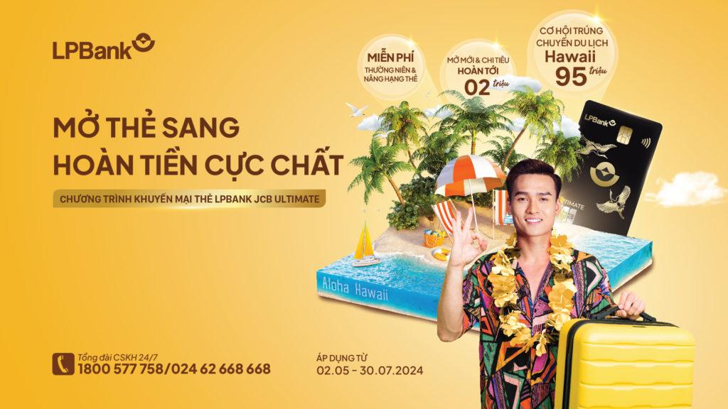 Khởi động ngày hè sống “chất” cùng thẻ tín dụng LPBank JCB Ultimate - 1