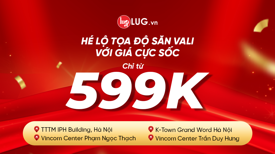 Hé lộ tọa độ săn ưu đãi liên hoàn khai trương tại LUG.vn - Vali chỉ 599k - 2