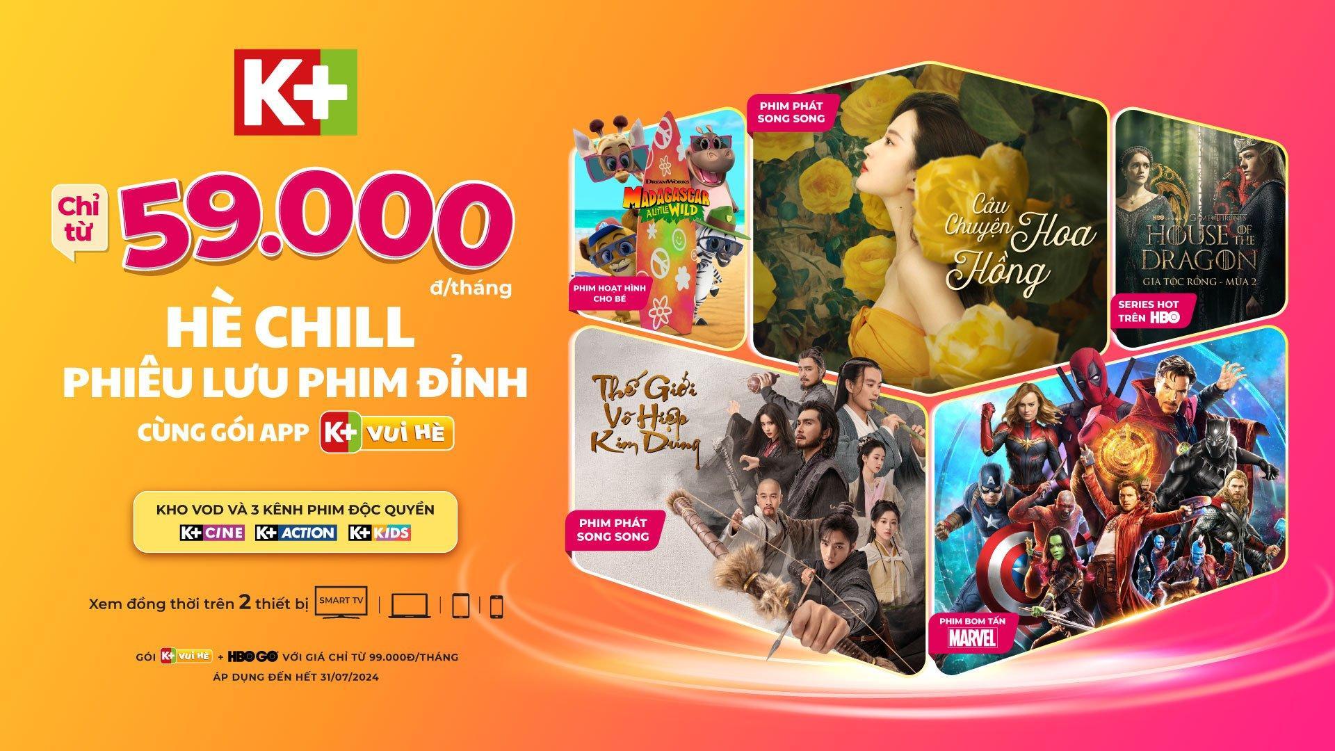 “Cày” những tựa phim huyền thoại với gói App K+ Vui Hè chỉ từ 59.000 đồng/ tháng - 5