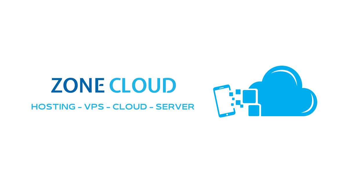 ZoneCloud - Nhà cung cấp dịch vụ lưu trữ web Hosting/VPS và Server chất lượng cao - 1
