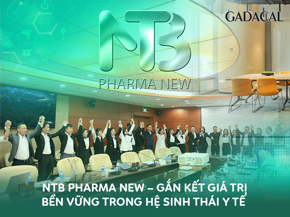 NTB Pharma New – Đơn vị phân phối độc quyền thuốc Gadacal tại Việt Nam - 4