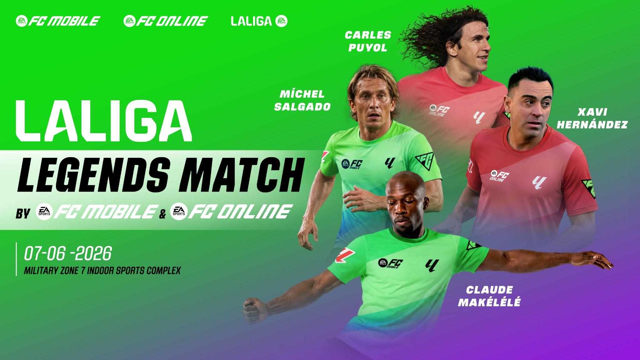 FC Mobile & FC Online mang “Laliga Legends Match 2026” đến việt Nam – tái hiện khí chất EL Clasico huyền thoại - 1