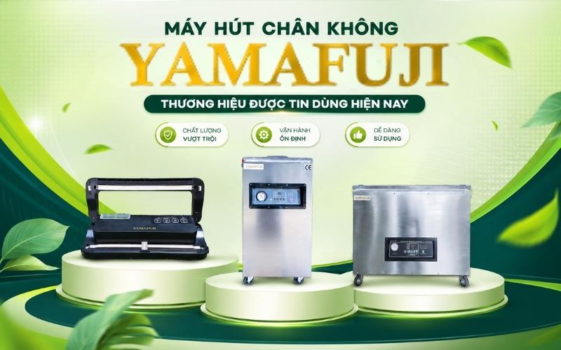 Máy hút chân không Yamafuji - Thương hiệu được tin dùng hiện nay - 1
