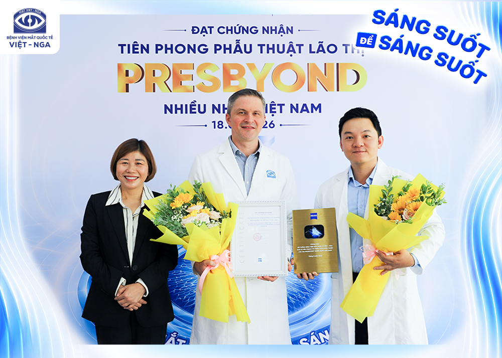 Mắt Việt – Nga dẫn đầu Việt Nam trong điều trị lão thị bằng công nghệ Zeiss Presbyond® - 1