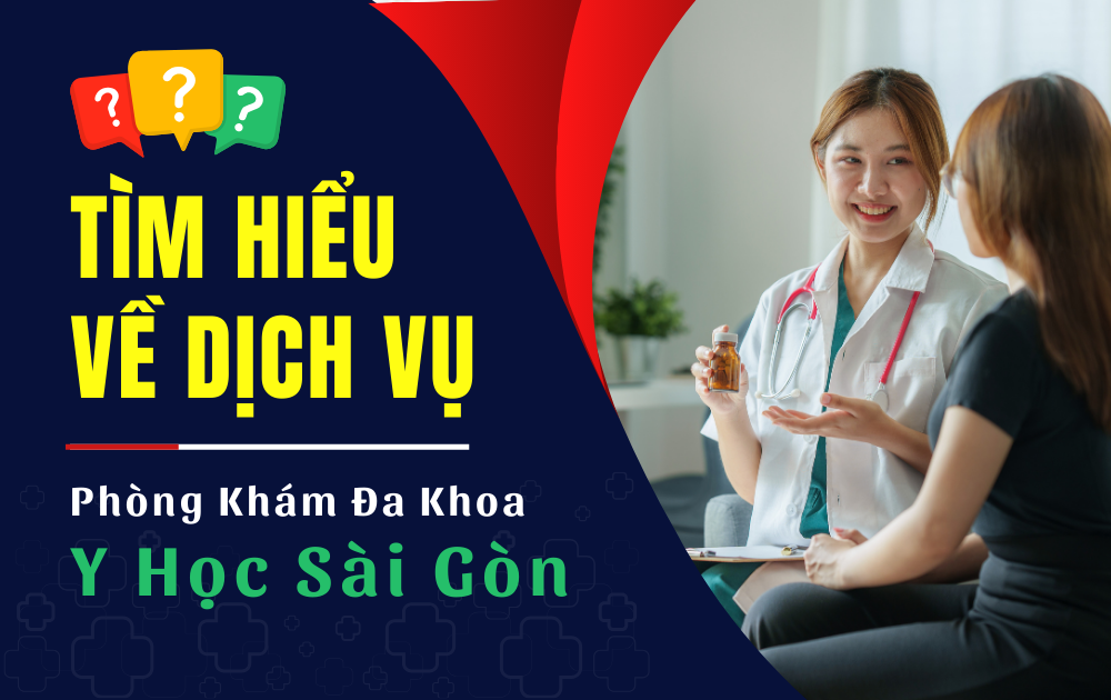 Tìm hiểu về dịch vụ Phòng khám Đa khoa Y học Sài Gòn - 1