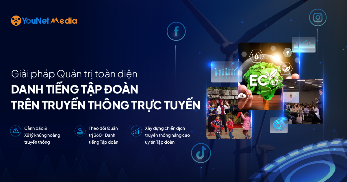 YouNet Media ra mắt bộ giải pháp Quản trị và Nâng cao danh tiếng Tập đoàn - 1