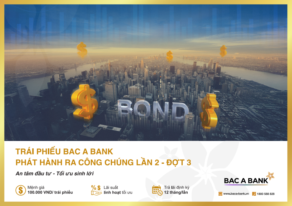Giải pháp tài chính “2 trong 1” - sinh lời hiệu quả, chủ động dòng tiền với trái phiếu BAC A BANK phát hành ra công chúng - 1