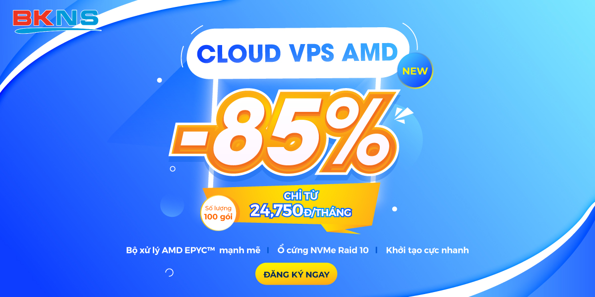 BKNS chính thức ra mắt dịch vụ Cloud VPS AMD - 3