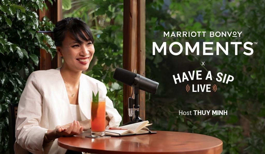 Cùng Marriott Bonvoy trải nghiệm tham gia trực tiếp podcast “Have A Sip” - 1