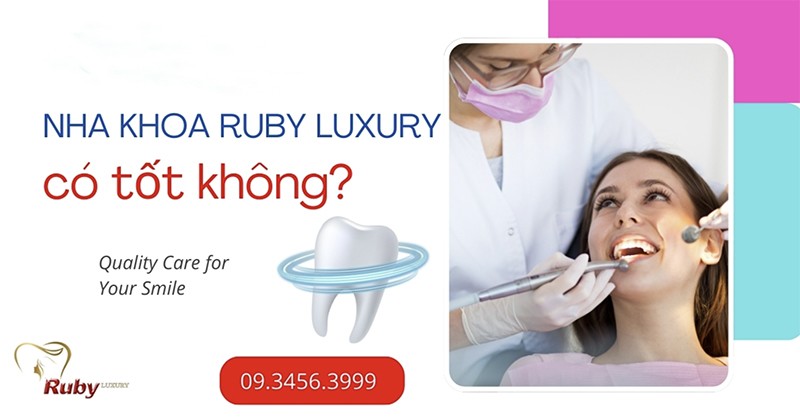 Nha khoa Ruby Luxury có uy tín hay ko? - 1