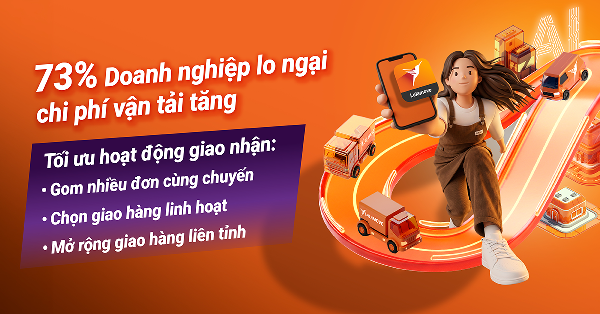 “Gọng kìm” chi phí siết chặt 73% doanh nghiệp, Lalamove đồng hành tối ưu hoạt động giao nhận, tiết kiệm chi phí - 1