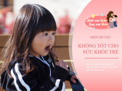 6 món BS liệt vào "danh sách đen", bố mẹ Việt vẫn vô tư cho con ăn mỗi ngày
