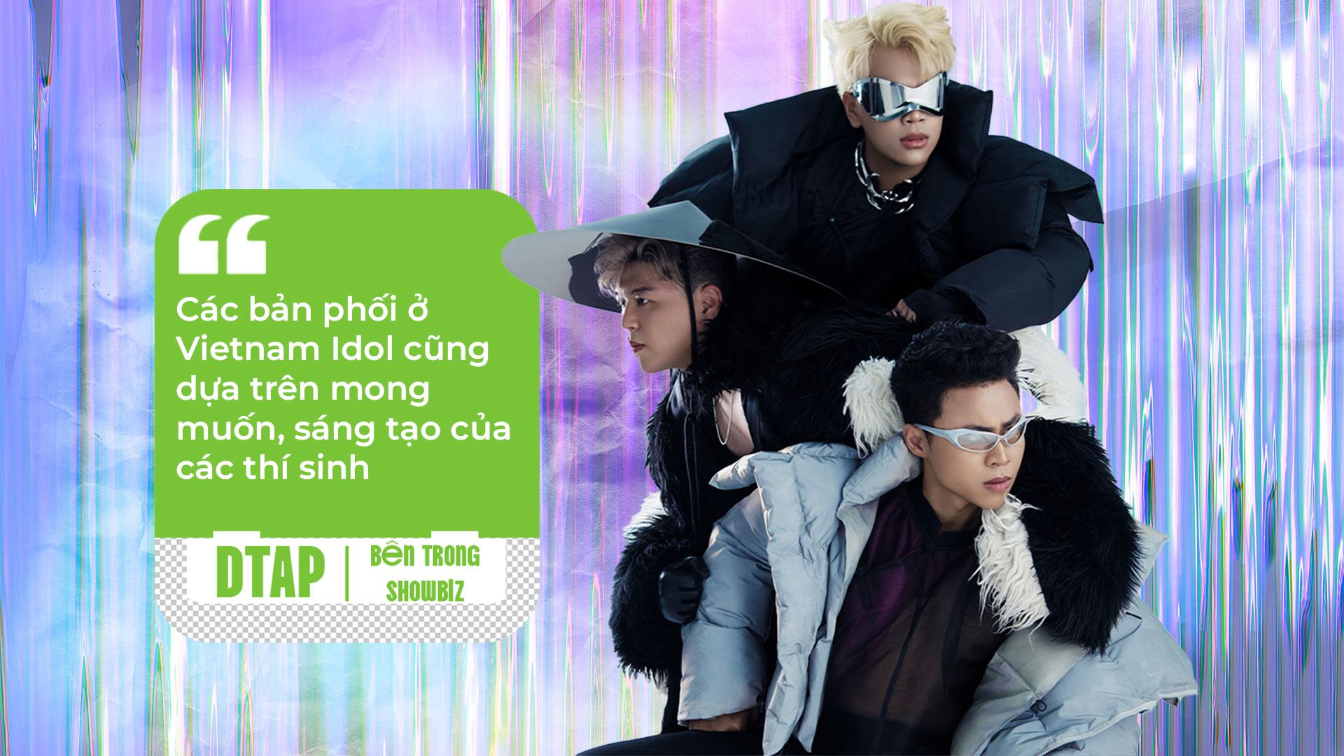 DTAP ghi dấu ấn âm nhạc với Chị Đẹp Đạp Gió và Vietnam Idol 2023 - 2
