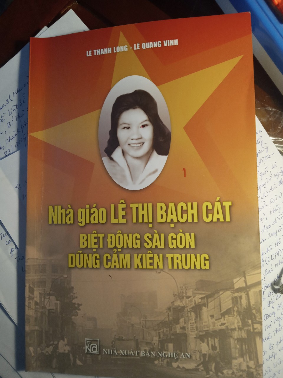 “Nhà giáo Lê Thị Bạch Cát biệt động Sài Gòn dũng cảm kiên trung” một tư liệu lịch sử quý giá về nữ liệt sỹ phố biển Cửa Lò - 1