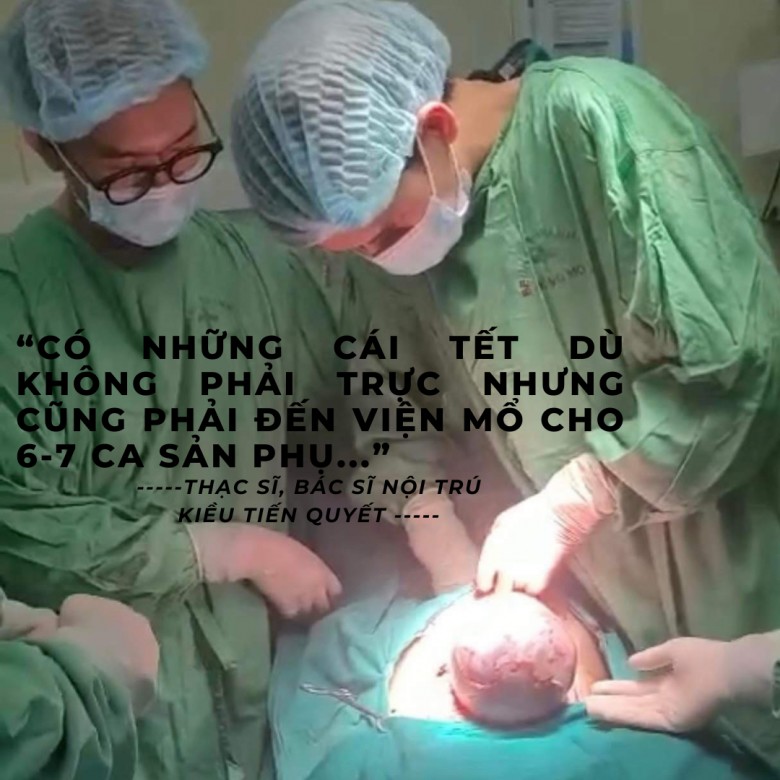 Bác sĩ sản khoa kể chuyện trực Tết mổ cấp cứu 20 ca, có ca chưa kịp đeo găng tay em bé đã đòi ra - 2