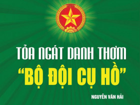 Thêm một ngòi bút khắc họa sinh động hình tượng “Bộ đội Cụ Hồ”