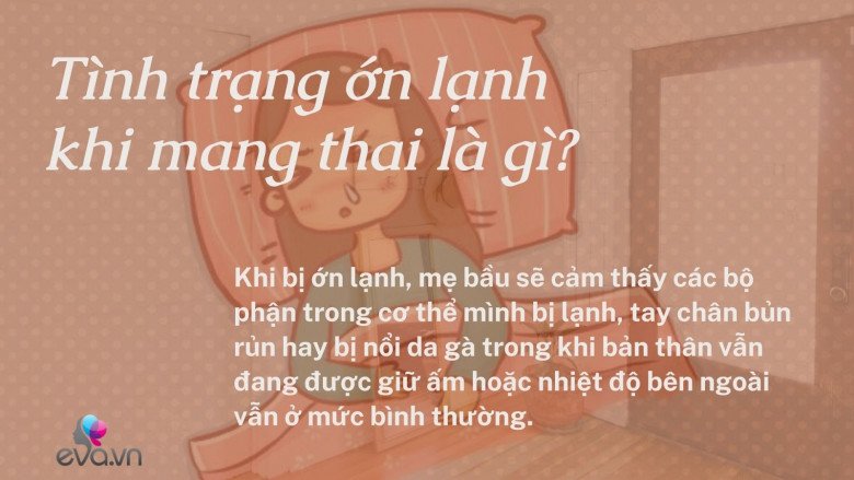 Mẹ bầu hay có cảm giác ớn lạnh: Khi nào thì dấu hiệu này cảnh báo sự nguy hiểm? - 1