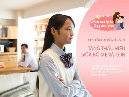 Gia đình - Trẻ nói &quot;Bố mẹ không hiểu con gì cả!&quot;, cách trả lời tinh tế quyết định tương lai cả nhà