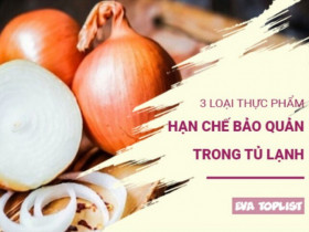 Sai lầm tai hại khi bảo quản 3 loại thực phẩm này trong tủ lạnh