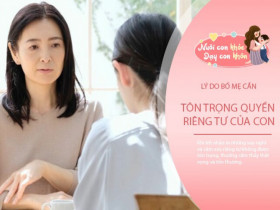 Bố mẹ lén xem nhật ký, tin nhắn của con cho vui, nhưng là cách khiến con muốn xa nhà nhanh nhất