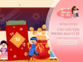 Truyện cổ tích: Sự tích phong bao lì xì