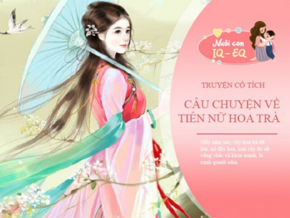 Gia đình - Truyện cổ tích: Tiên nữ hoa trà