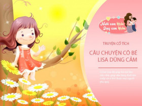 Truyện cổ tích: Cô bé Lisa dũng cảm