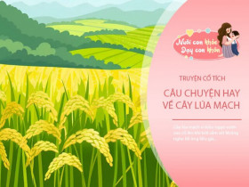 Truyện cổ tích: Cây lúa mạch