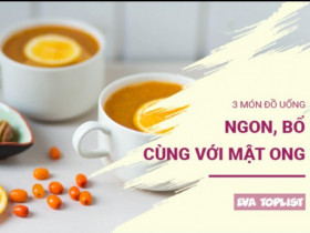 3 loại đồ uống khoái khẩu từ mật ong giúp tăng cường sức đề kháng, đẹp da