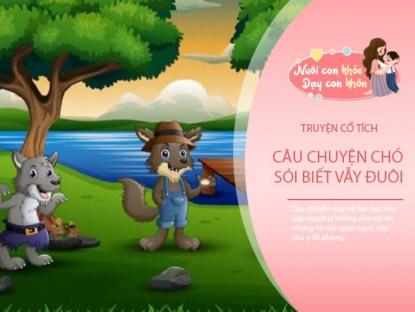 Gia đình - Truyện cổ tích: Chó sói biết vẫy đuôi