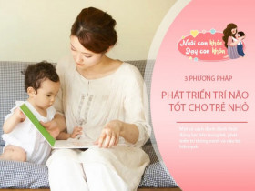 3 cách kích hoạt trí thông minh sớm ở trẻ, chỉ số IQ không ngừng nâng cao