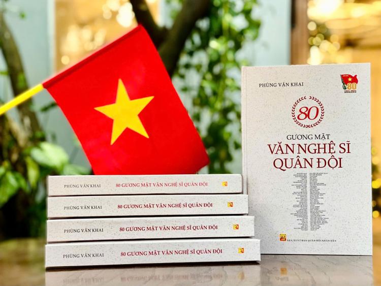 80 gương mặt Văn nghệ sĩ Quân đội: Chất lính trong những tâm hồn mơ mộng