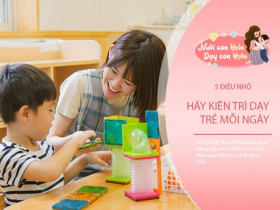 Mẹ kiên trì dạy 5 điều nhỏ này mỗi ngày, trẻ sẽ giỏi hơn, sớm phát triển vượt trội