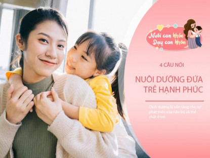 Gia đình - 4 câu nói có sức mạnh tạo ra hạnh phúc, trẻ luôn muốn nghe từ bố mẹ