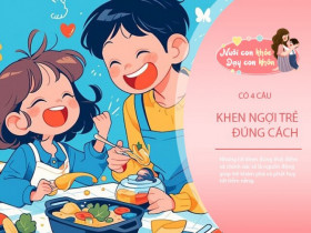 Thay "Con giỏi quá!" bằng 4 câu khen ngợi này hiệu quả hơn 1000 lần