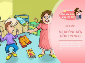 Dù giận đến mấy cũng đừng nói với con 4 câu buồn, trẻ sẽ tin đó là sự thật