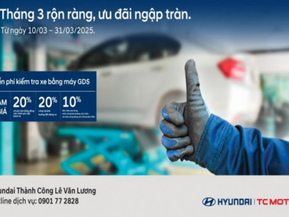 Thông tin doanh nghiệp - Chăm xe trọn vẹn, ưu đãi hết mức cùng Hyundai Lê Văn Lương