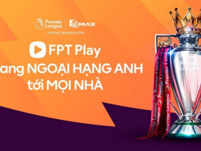 Thông tin doanh nghiệp - Trải nghiệm mới của khán giả khi Ngoại hạng Anh được trình chiếu trên FPT Play