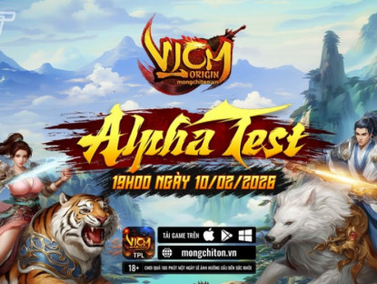 Thông tin doanh nghiệp - VLCM Origin mở Alpha Test 10/02/2026 – Trải nghiệm giang hồ đa nền tảng