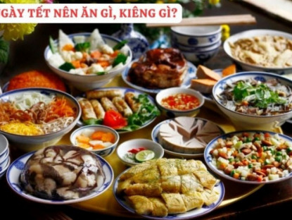 Thông tin doanh nghiệp - Mâm cỗ Tết: Món nào tốt, món nào “đại kỵ” với khớp?