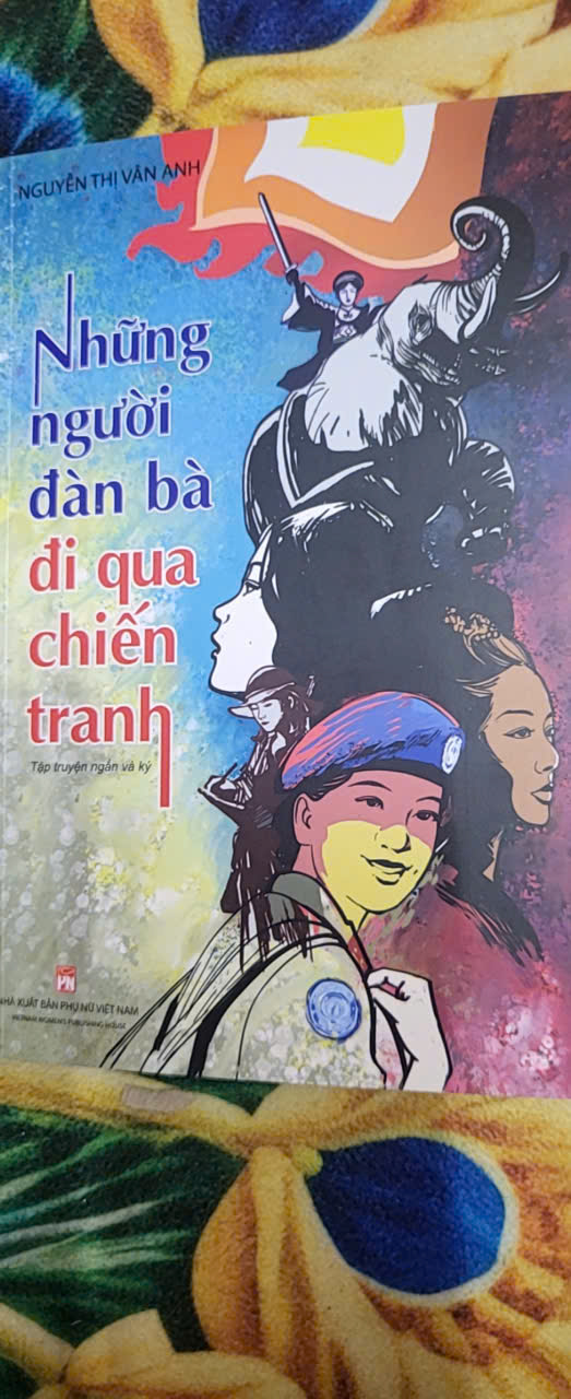 “Những người đàn bà đi qua chiến tranh” sức mạnh phi thường và cao đẹp - 1