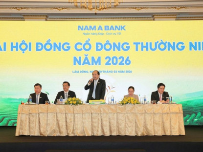 Thông tin doanh nghiệp - Nam A Bank tổ chức thành công ĐHĐCĐ 2026: Sẵn sàng cho kỷ nguyên tăng trưởng mới