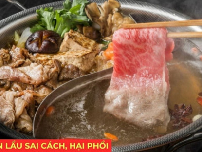Thông tin doanh nghiệp - Cảnh báo: 4 sai lầm phổ biến khi ăn lẩu khiến đàm ho khó thở tăng nặng, nhiều người vẫn chủ quan