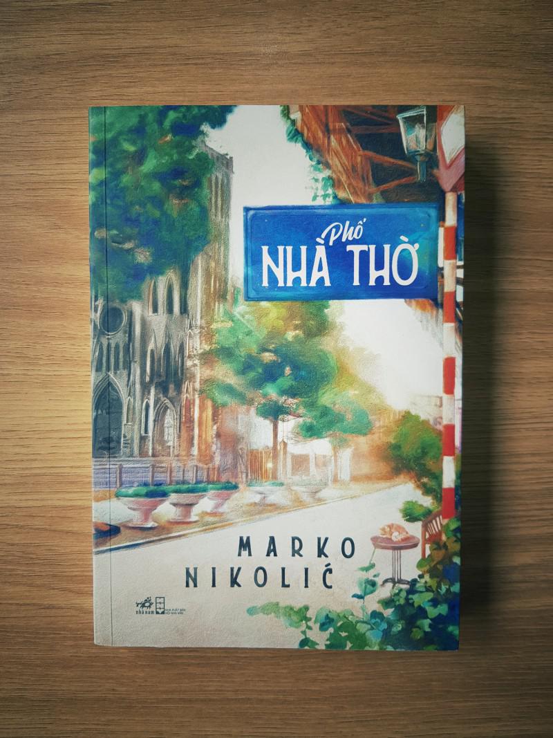 Marko Nikolic: Không muốn độc giả nhớ đến Phố Nhà Thờ vì tác giả là một người Tây - 2