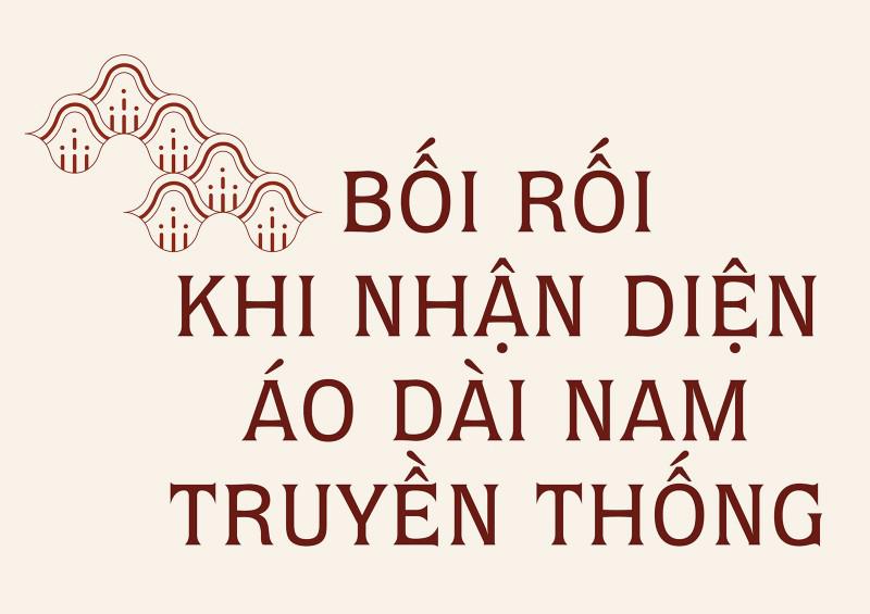 Áo dài ngũ thân nam truyền thống di sản bị lãng quên - 4