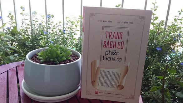 Trang sách cũ phiến bia xưa: Du hành vào thế giới chữ nghĩa tiền nhân - 1
