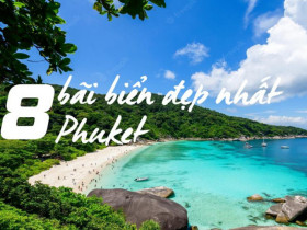 Mùa hè trở nên rực rỡ hơn ở 8 bãi biển đẹp nhất Phuket