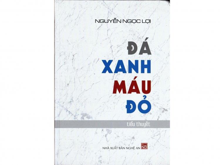 Đá xanh máu đỏ - Cuốn tiểu thuyết gây xúc động lớn cho người đọc