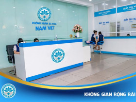 Phòng khám đa khoa Nam Việt Quận 10 - địa chỉ chăm sóc sức khỏe quen thuộc của người bệnh